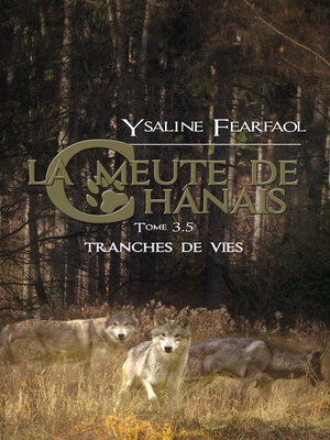 cover image of La meute de Chânais tome 3,5